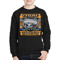 Final Frontier, The Final Frontier, Final Frontier Art, Final Frontier Youth Sweatshirt | Artistshot