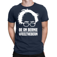 Be On Bernie T-shirt | Artistshot