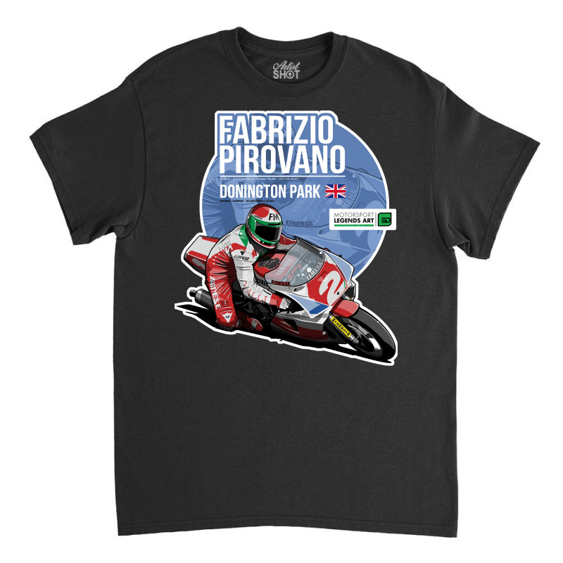 Fabrizio Pirovano, 1989 Donington Park, The Fabrizio Pirovano, Fabrizi Classic T-shirt by SHOPADJE | Artistshot