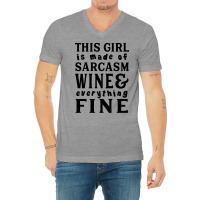 Sarcasm Wine And Everything Fine V-neck Tee | Artistshot