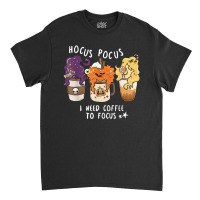 Hocus Pocus I Need Coffee To Focus Halloween Teacher Womens Classic T-shirt | Artistshot