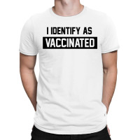 Vaccinated T-shirt | Artistshot