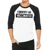 Vaccinated 3/4 Sleeve Shirt | Artistshot