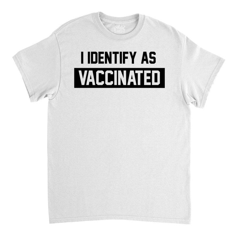 Vaccinated Classic T-shirt by Emilee | Artistshot