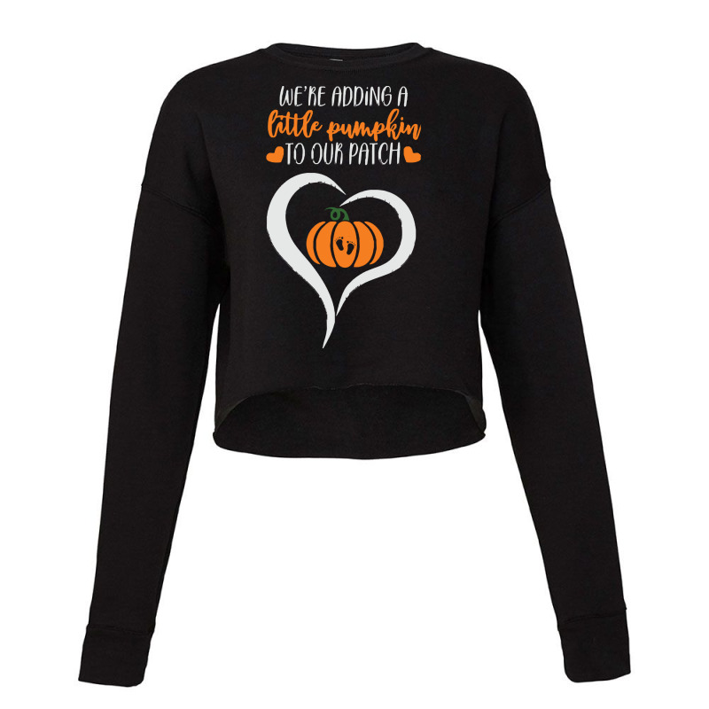 Pumpkin Halloween T  Shirt We're Adding A Little Pumpkin To Our Patch Cropped Sweater | Artistshot