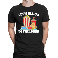 Let's All Go T-shirt | Artistshot