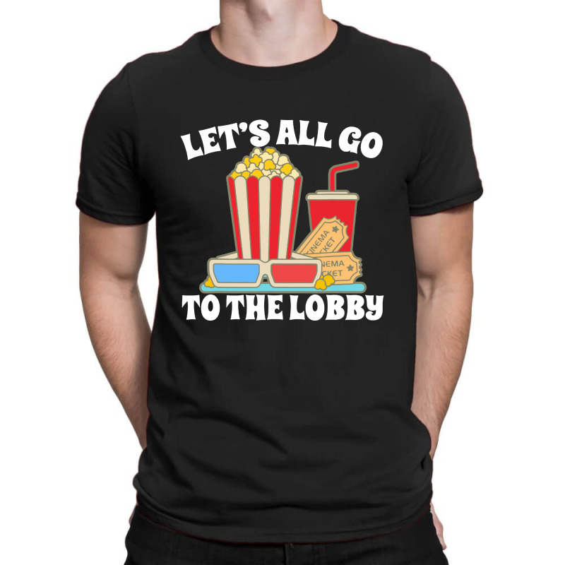 Let's All Go T-shirt | Artistshot