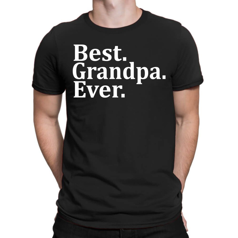 Best Grandpa Ever T-shirt | Artistshot