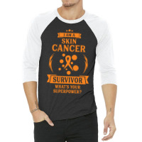 I Am A Skin Cancer Survivor 3/4 Sleeve Shirt | Artistshot