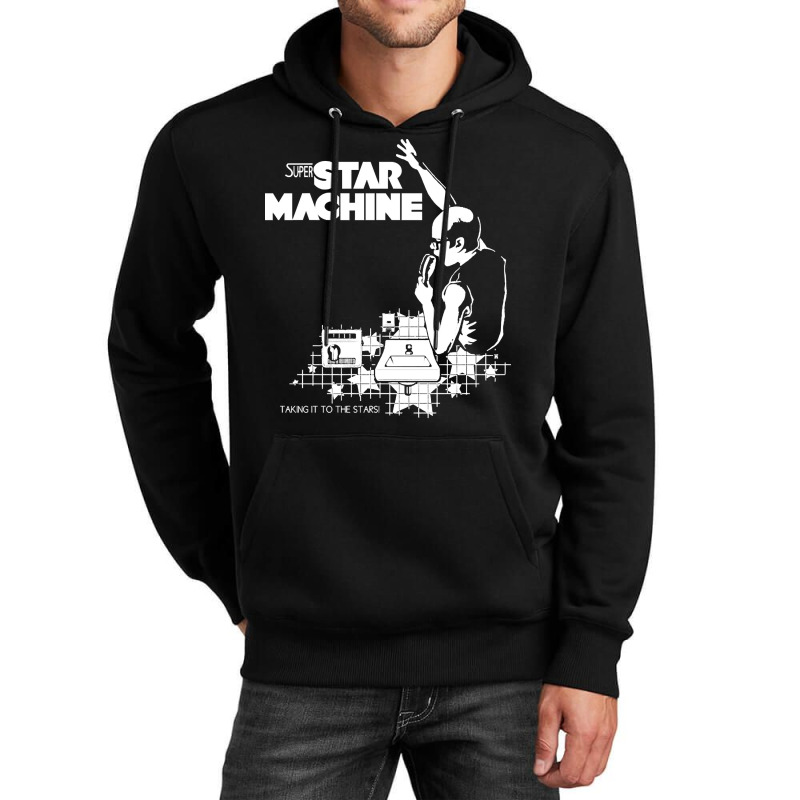 Super Star Machine, The Super Star Machine, Super Star, Machine, Super Unisex Hoodie | Artistshot