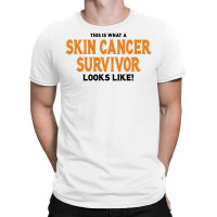 This Is What A Skin Cancer Survivor Looks Like T-shirt | Artistshot