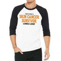 This Is What A Skin Cancer Survivor Looks Like 3/4 Sleeve Shirt | Artistshot