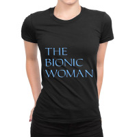 The Bionic Woman Ladies Fitted T-shirt | Artistshot