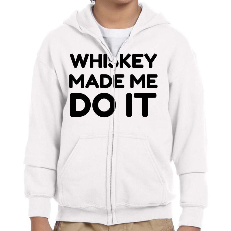 Whiskey Me Do It Youth Zipper Hoodie by Perfect Designers | Artistshot