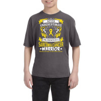 Never Underestimate The Strength Of A Sarcoma Cancer Warrior Youth Tee | Artistshot