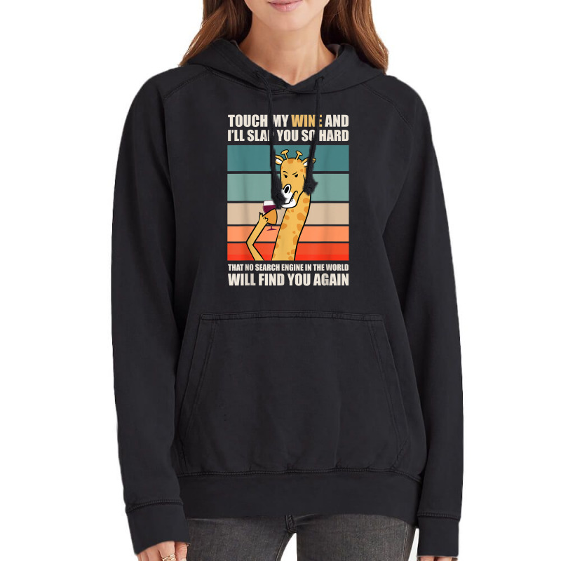 Touch My Wine And I Will Slap You So Hard Vintage Hoodie | Artistshot