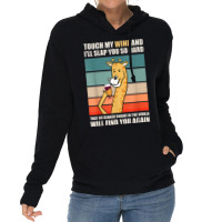 Touch My Wine And I Will Slap You So Hard Lightweight Hoodie | Artistshot