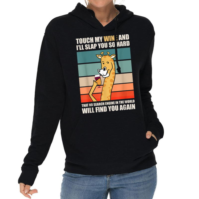 Touch My Wine And I Will Slap You So Hard Lightweight Hoodie | Artistshot