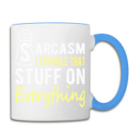 Sarcasm Lover T  Shirt Sarcasm I Sprinkle That Stuff On Everything, Fu Coffee Mug | Artistshot