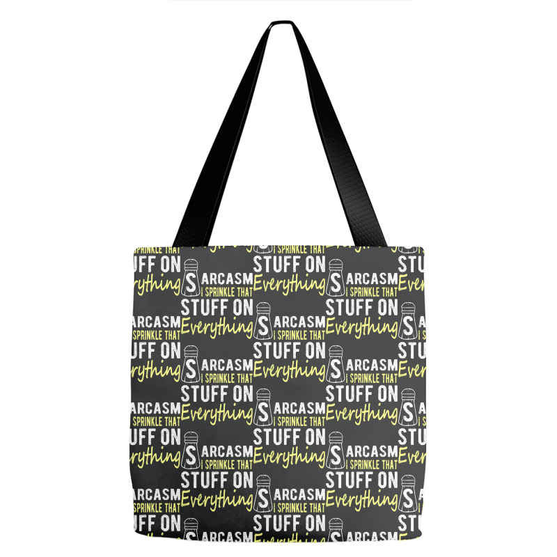 Sarcasm Lover T  Shirt Sarcasm I Sprinkle That Stuff On Everything, Fu Tote Bags | Artistshot