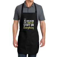 Sarcasm Lover T  Shirt Sarcasm I Sprinkle That Stuff On Everything, Fu Full-length Apron | Artistshot