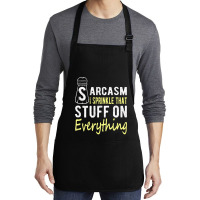 Sarcasm Lover T  Shirt Sarcasm I Sprinkle That Stuff On Everything, Fu Medium-length Apron | Artistshot