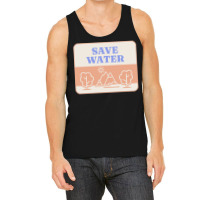 Save Water T  Shirt Save Water   Forest Environment T  Shirt Tank Top | Artistshot