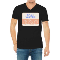 Save Water T  Shirt Save Water   Forest Environment T  Shirt V-neck Tee | Artistshot