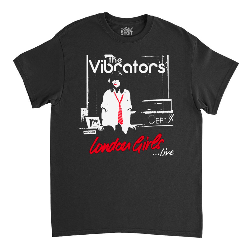 The Vibrators, London Girls, The Vibrators Art, The Vibrators Vintage, Classic T-shirt by cm-arts | Artistshot