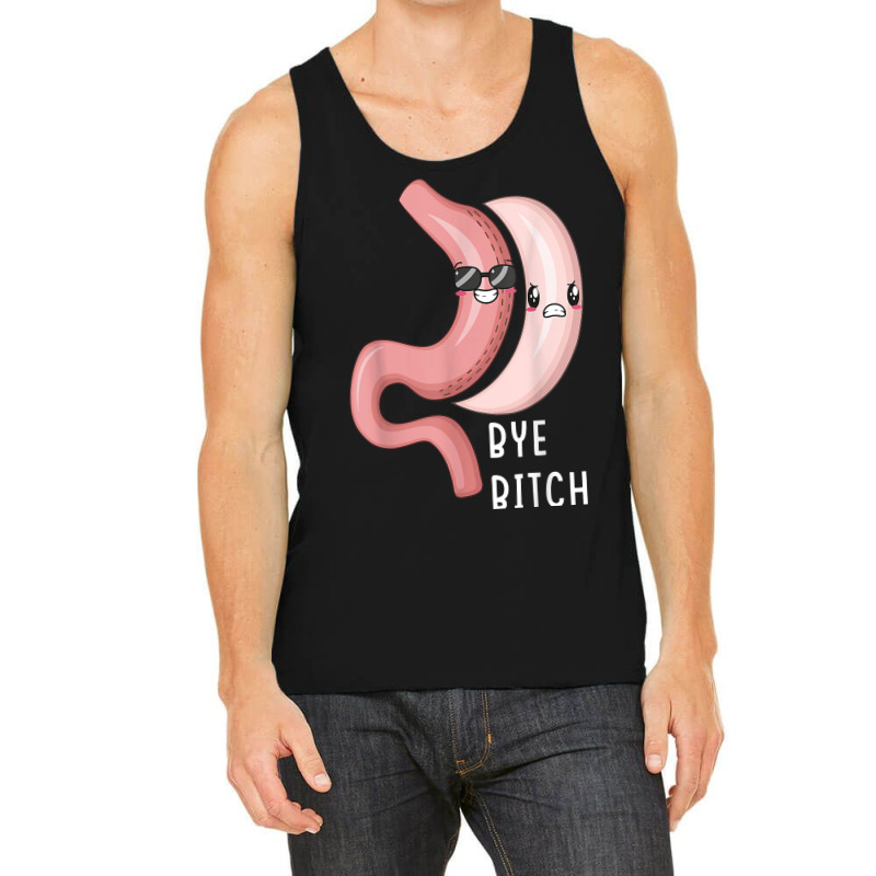 Gastric Sleeve Bye B.i.t.c.h Bariatric Surgery Medical Alert T-shirt Tank Top by cm-arts | Artistshot