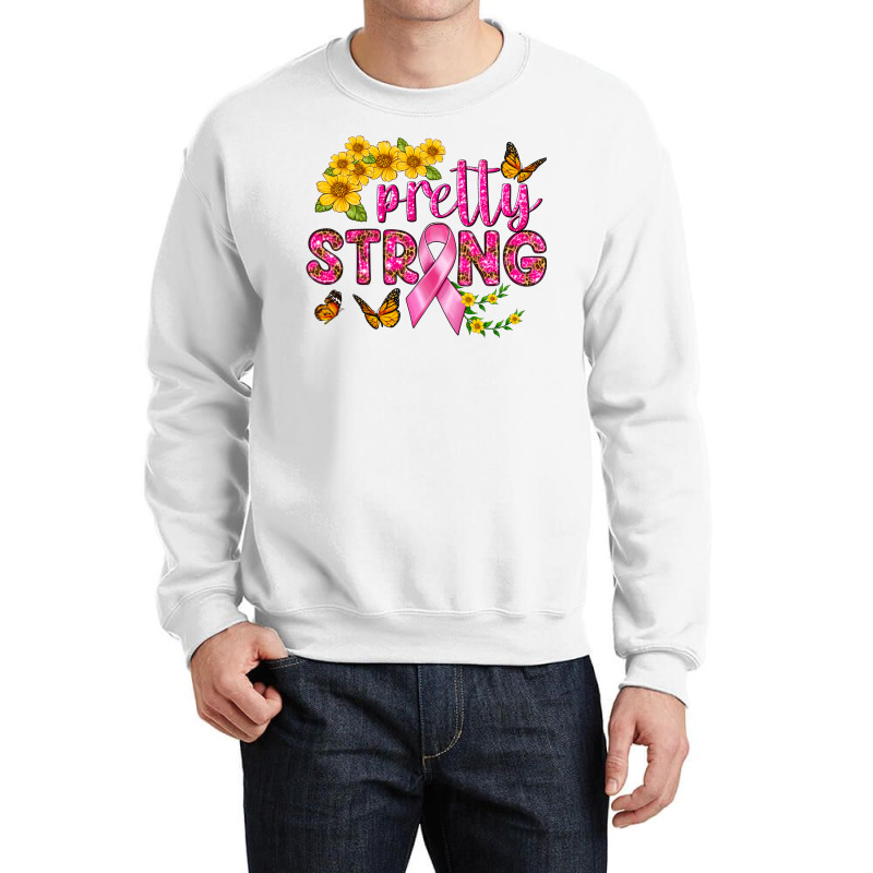 Pretty Strong Crewneck Sweatshirt | Artistshot