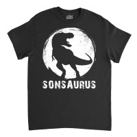 Sonsaurus T  Shirt Sonsaurus T Rex Dinosaur T  Shirt Classic T-shirt | Artistshot