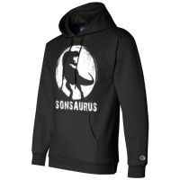 Sonsaurus T  Shirt Sonsaurus T Rex Dinosaur T  Shirt Champion Hoodie | Artistshot