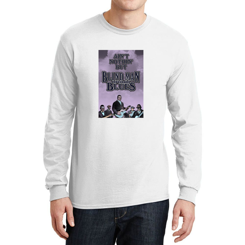 Ain't Nothin' But Authentic   Blind Man Blues Long Sleeve Shirts by lokiraapa | Artistshot