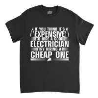 Funny Electrician Art For Men Dad Electronics Engineering Classic T-shirt | Artistshot