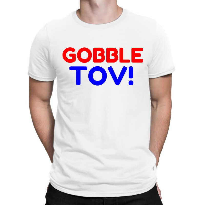 Gobble Tov! T-shirt | Artistshot