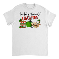 Santa's Favorite Librarian Classic T-shirt | Artistshot
