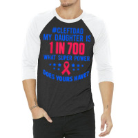 Cleft Palate Lip Dad Daughter Strong Awareness 3/4 Sleeve Shirt | Artistshot