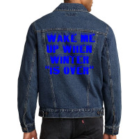 Wake Me Up When Winter Is Over Men Denim Jacket | Artistshot