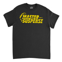 Hitchcock Master Of Suspense Classic T-shirt | Artistshot