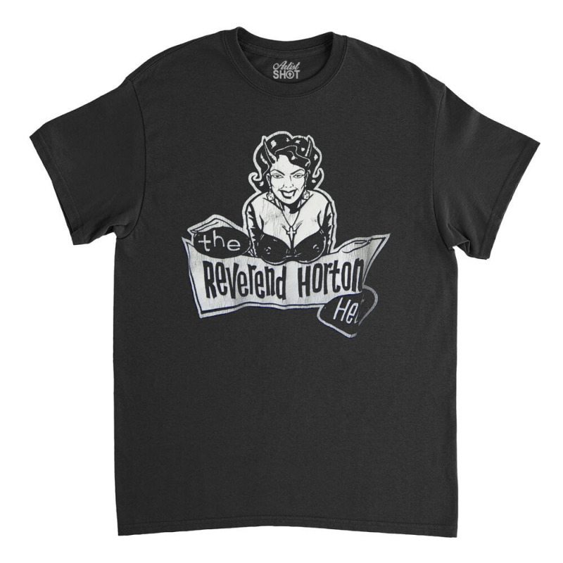 Reverend Horton, Heat Church Lady Concert Tour, Reverend, Horton, The  Classic T-shirt by SHOOOPPEESSS | Artistshot