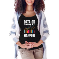 Data Analytics Data Engineering Business Intelligence Pun T Shirt Maternity Scoop Neck T-shirt | Artistshot