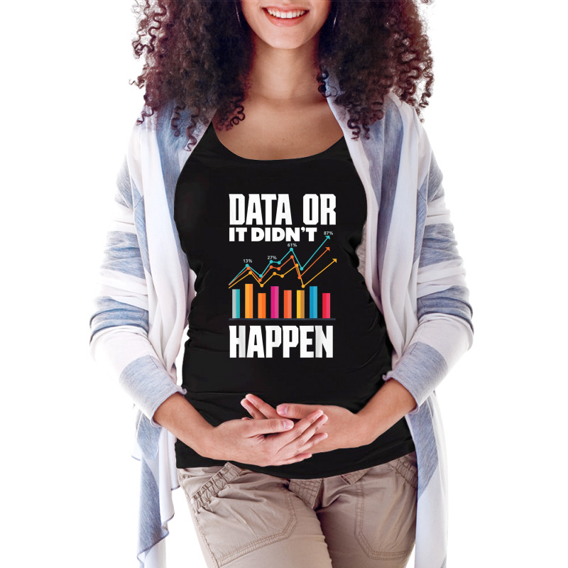 Data Analytics Data Engineering Business Intelligence Pun T Shirt Maternity Scoop Neck T-shirt by cm-arts | Artistshot