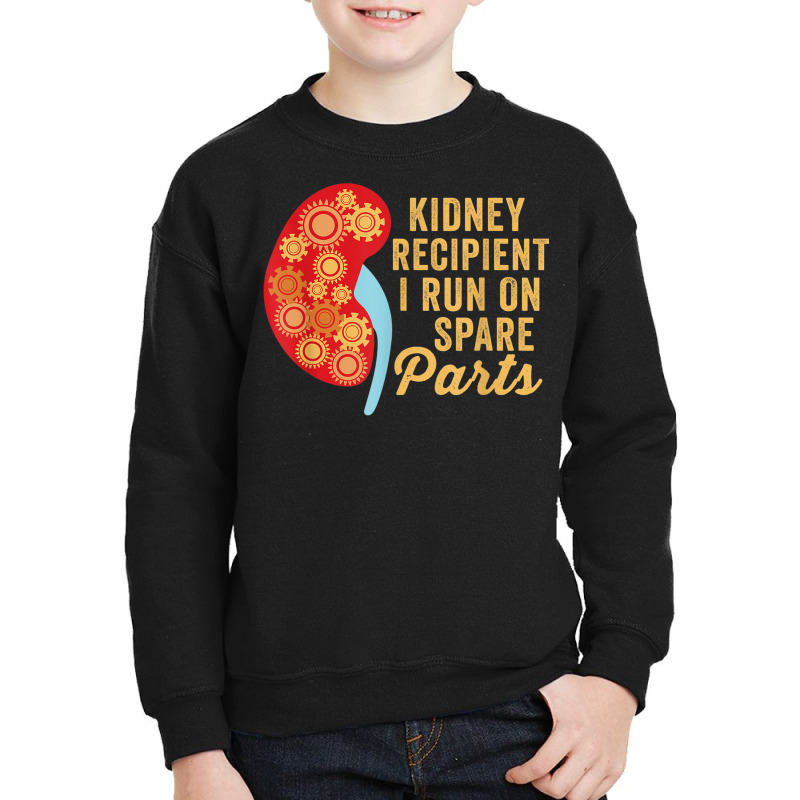 I Run On Spare Parts Kidney Transplant Recipient Donation Youth Sweatshirt by Tshirts | Artistshot