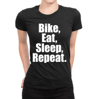 Bike Eat Sleep Repeat Ladies Fitted T-shirt | Artistshot