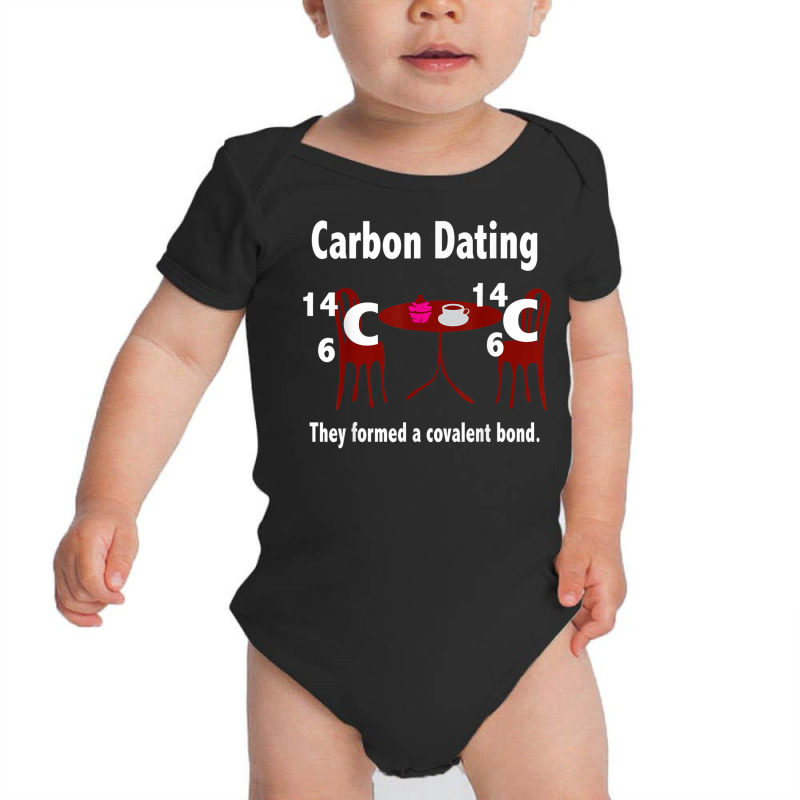 Funny Science Valentines Day T Shirt Men Women Carbon Dating Baby Bodysuit | Artistshot