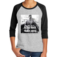 Bring Back Manly Men, Men Quotes Youth 3/4 Sleeve | Artistshot