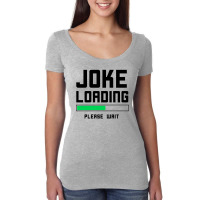 Joke Loading (black) Women's Triblend Scoop T-shirt | Artistshot
