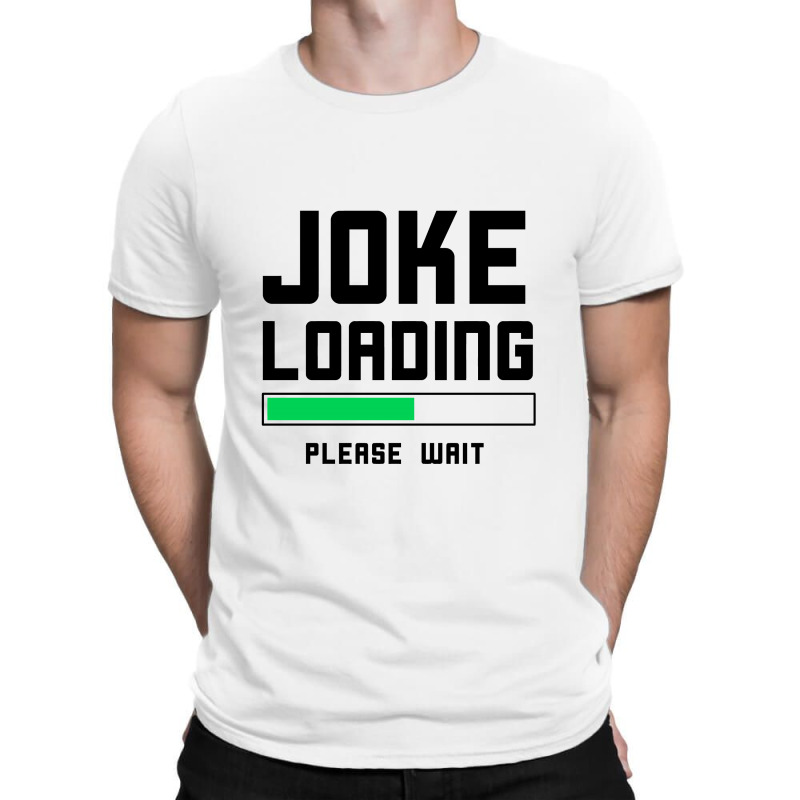 Joke Loading (black) T-shirt | Artistshot