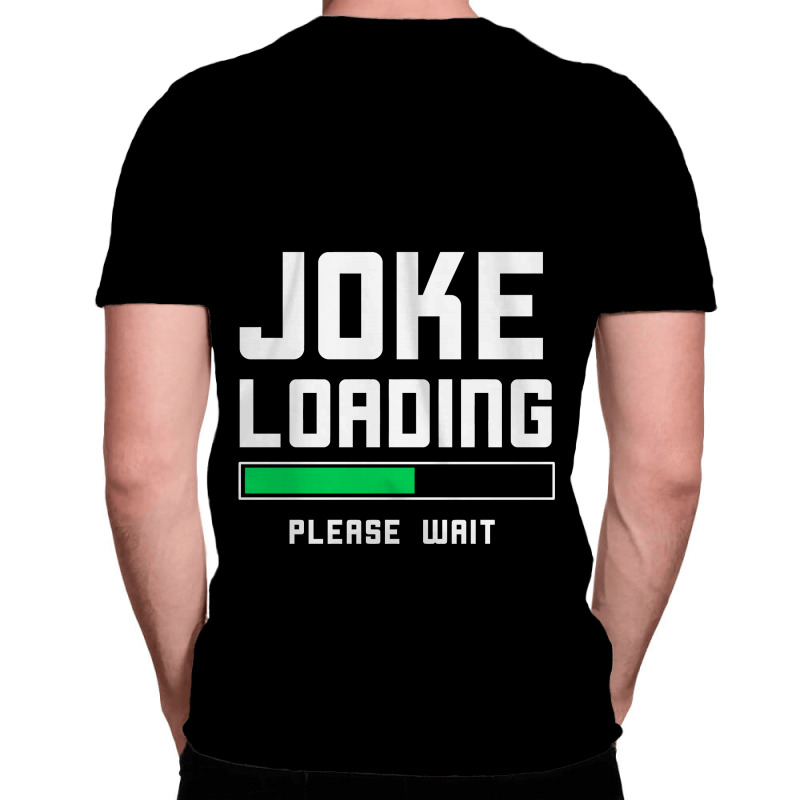 Joke Loading All Over Men's T-shirt | Artistshot